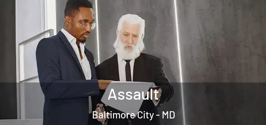 Assault Baltimore City - MD