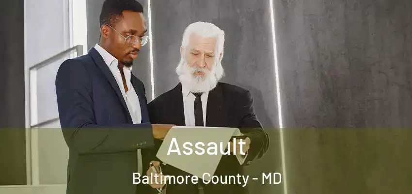 Assault Baltimore County - MD