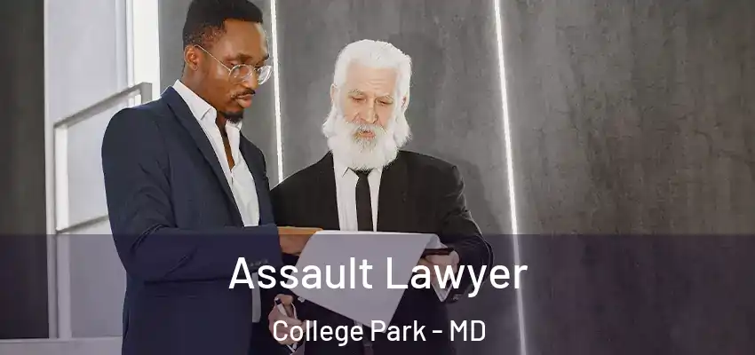  Assault Lawyer College Park - MD