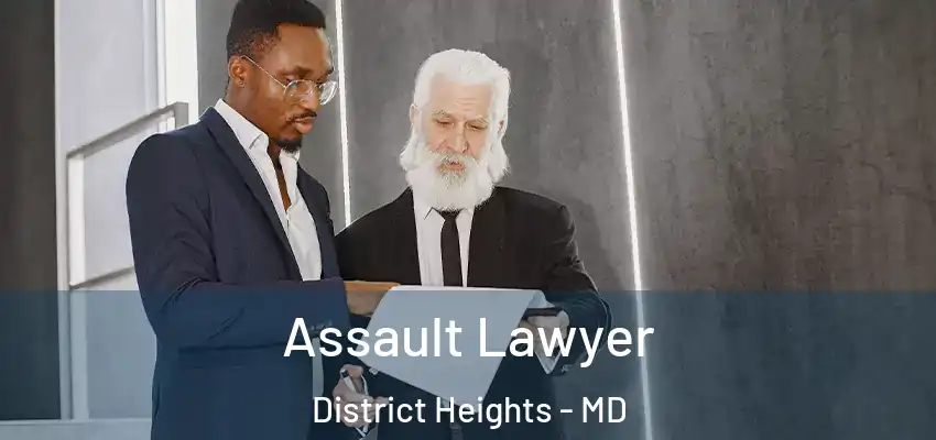 Assault Lawyer District Heights - MD