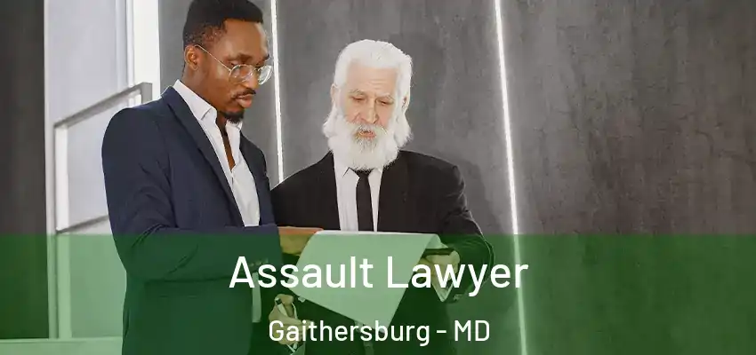 Assault Lawyer Gaithersburg - MD