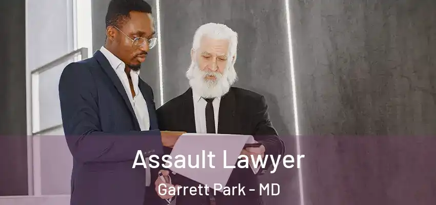 Assault Lawyer Garrett Park - MD