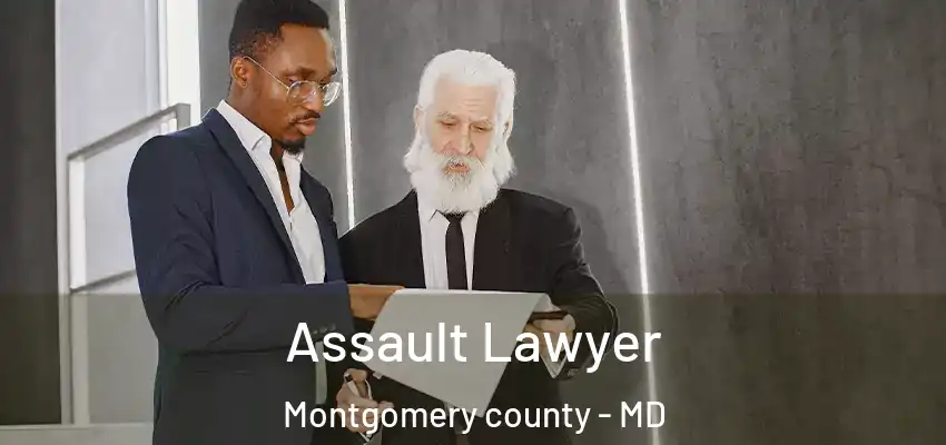 Assault Lawyer Montgomery County - MD