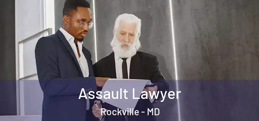  Assault Lawyer Rockville - MD