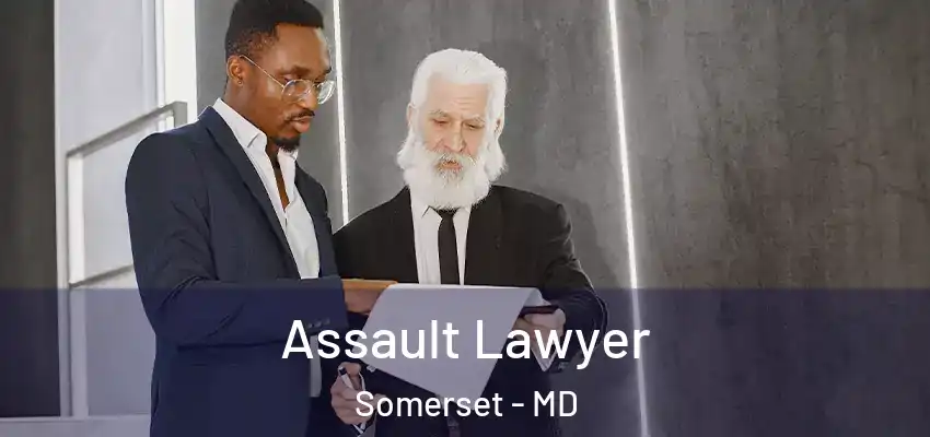 Assault Lawyer Somerset - MD