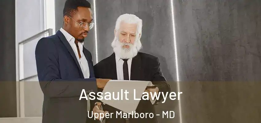 Assault Lawyer Upper Marlboro - MD