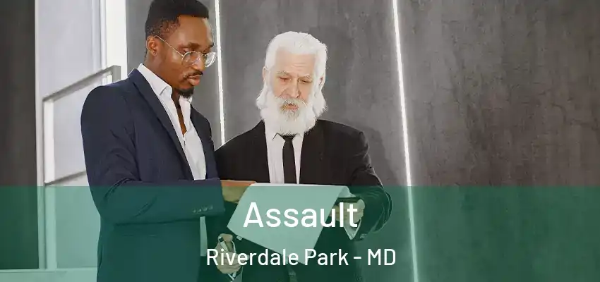 Assault Riverdale Park - MD