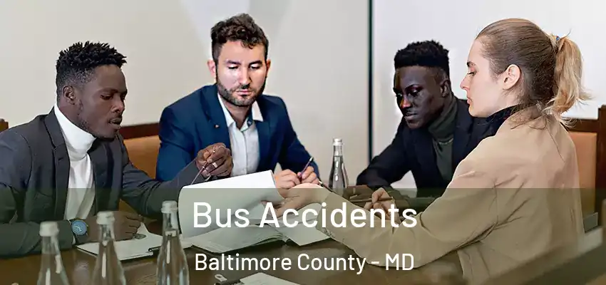 Bus Accidents Baltimore County - MD