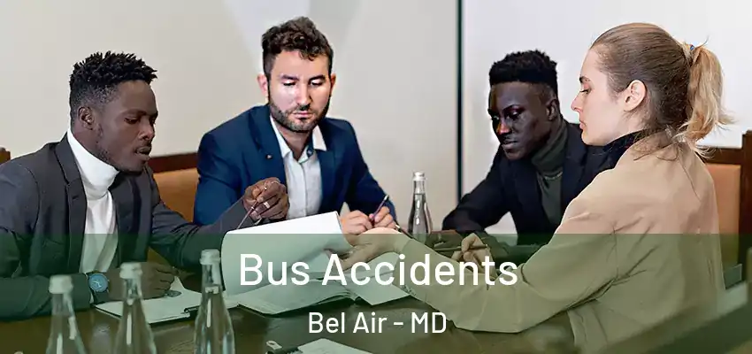 Bus Accidents Bel Air - MD