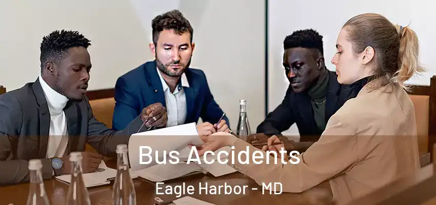 Bus Accidents Eagle Harbor - MD