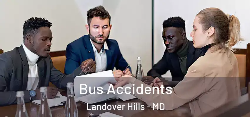 Bus Accidents Landover Hills - MD