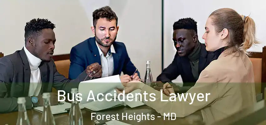  Bus Accidents Lawyer Forest Heights - MD
