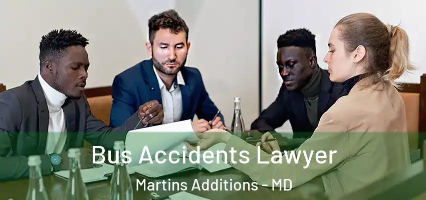  Bus Accidents Lawyer Martins Additions - MD