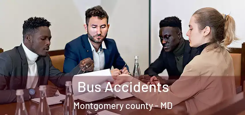 Bus Accidents Montgomery county - MD