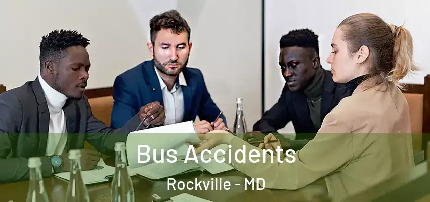Bus Accidents Rockville - MD