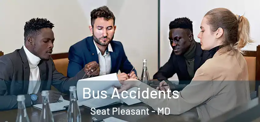 Bus Accidents Seat Pleasant - MD