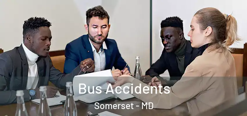 Bus Accidents Somerset - MD