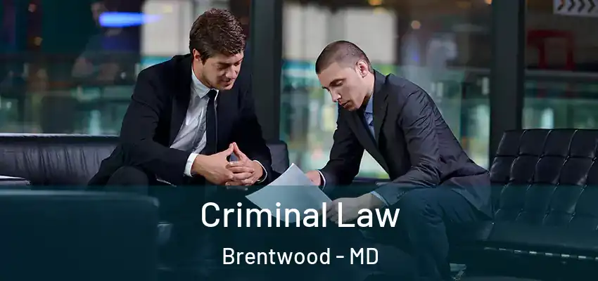 Criminal Law Brentwood - MD