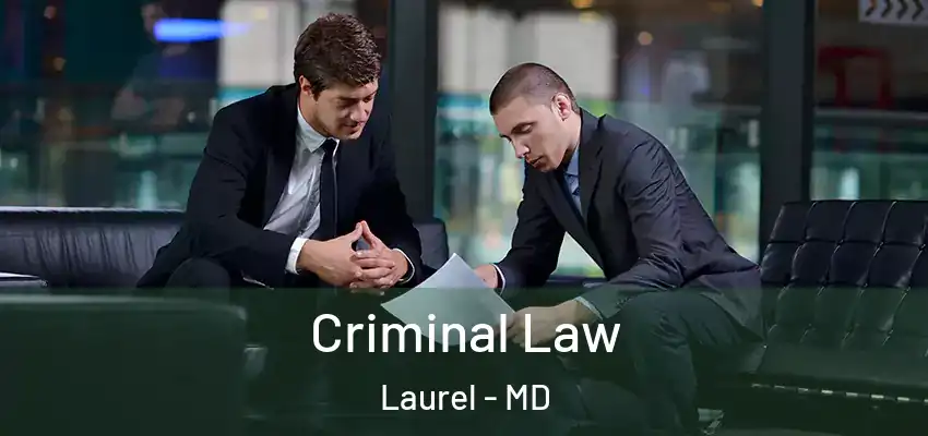  Criminal Law Laurel - MD