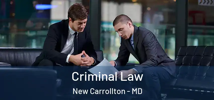 Criminal Law New Carrollton - MD