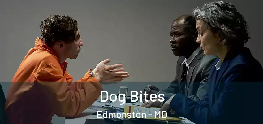 Dog Bites Edmonston - MD