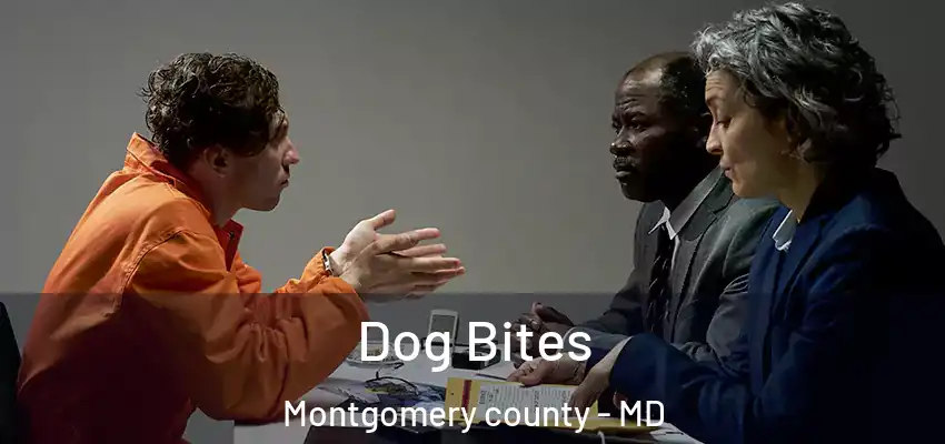 Dog Bites Montgomery county - MD