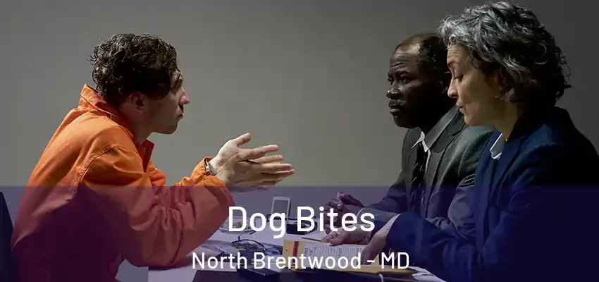 Dog Bites North Brentwood - MD