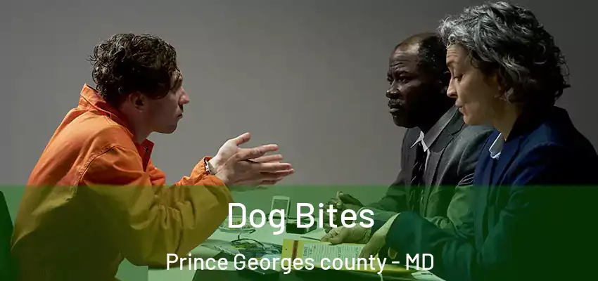  Dog Bites Prince Georges county - MD