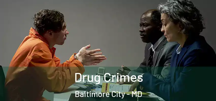 Drug Crimes Baltimore City - MD