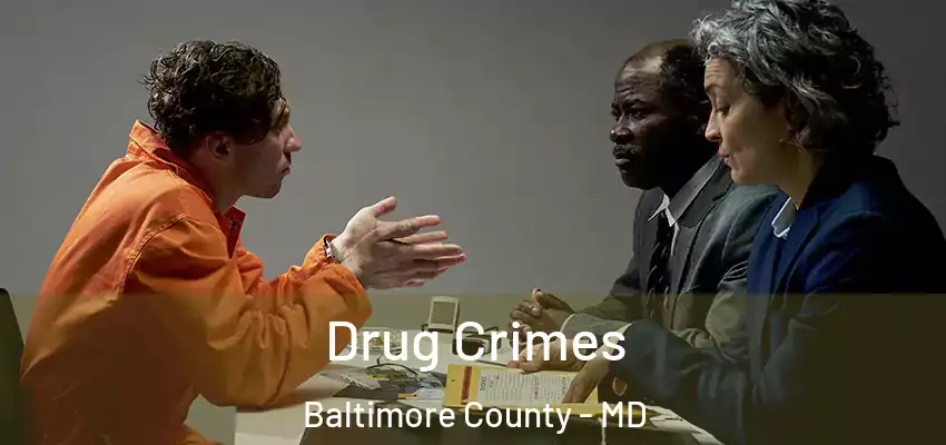 Drug Crimes Baltimore County - MD