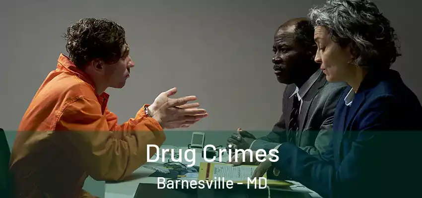 Drug Crimes Barnesville - MD