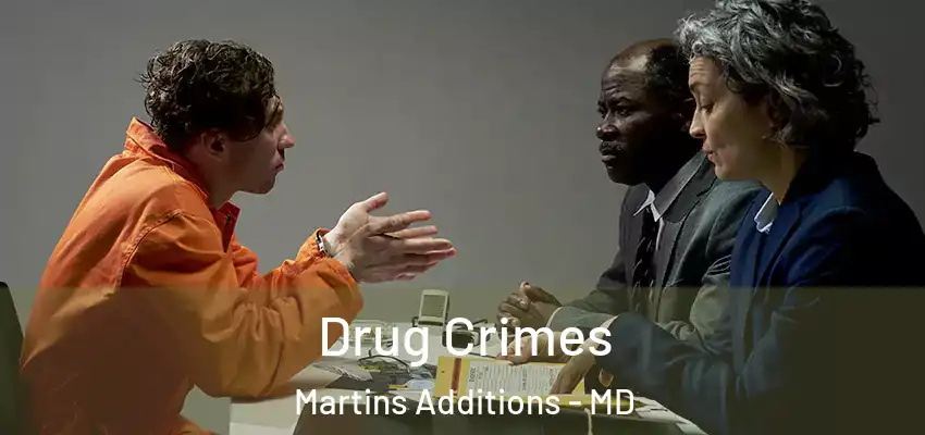  Drug Crimes Martins Additions - MD