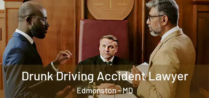  Drunk Driving Accident Lawyer Edmonston - MD