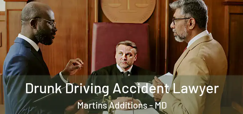  Drunk Driving Accident Lawyer Martins Additions - MD
