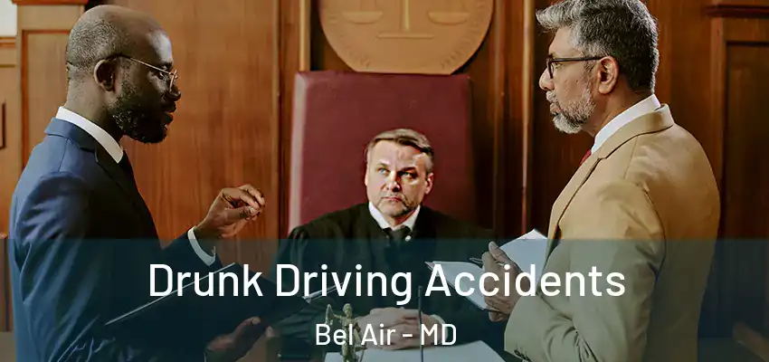 Drunk Driving Accidents Bel Air - MD