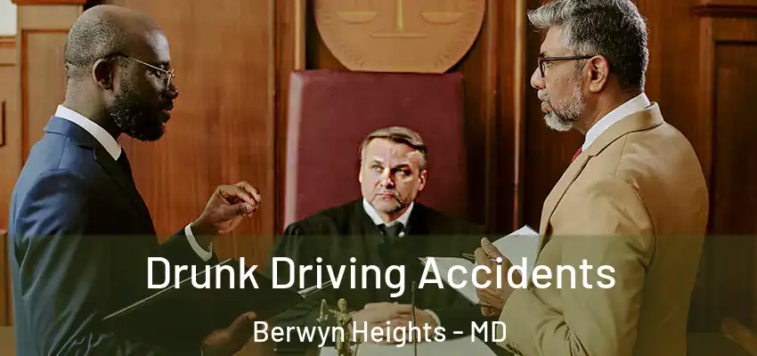 Drunk Driving Accidents Berwyn Heights - MD