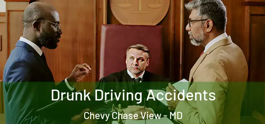 Drunk Driving Accidents Chevy Chase View - MD