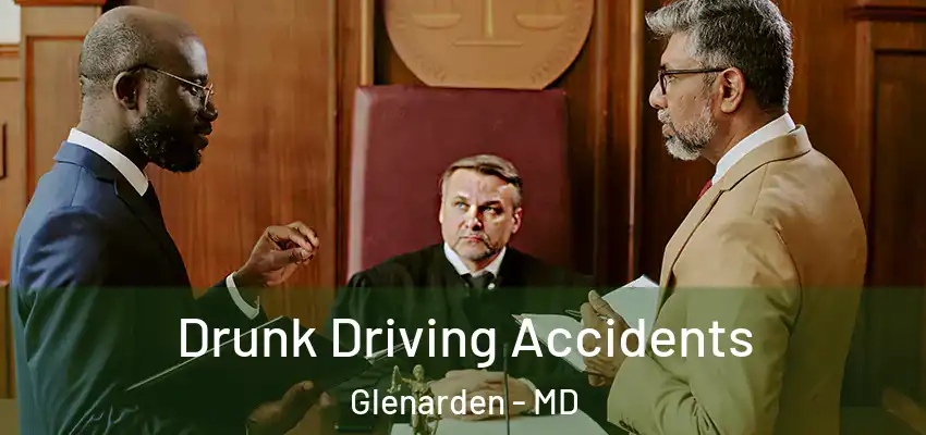 Drunk Driving Accidents Glenarden - MD