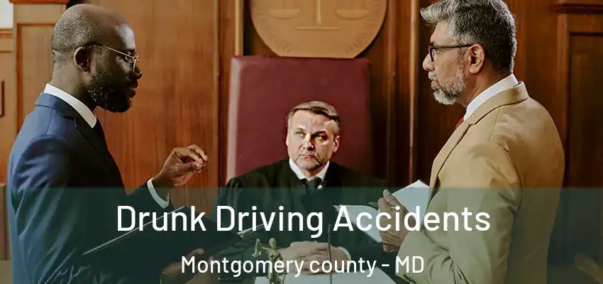 Drunk Driving Accidents Montgomery county - MD