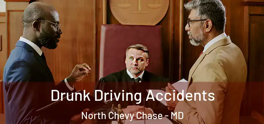 Drunk Driving Accidents North Chevy Chase - MD