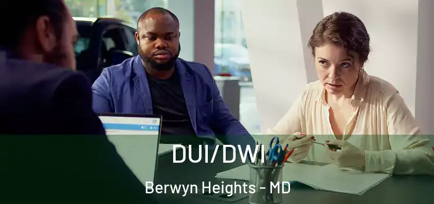 DUI/DWI Berwyn Heights - MD