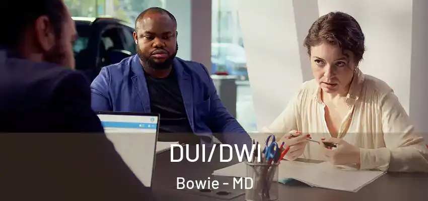 DUI/DWI Bowie - MD
