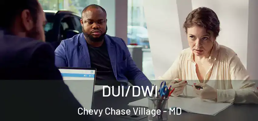 DUI/DWI Chevy Chase Village - MD