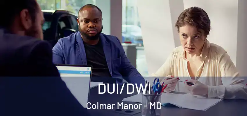 DUI/DWI Colmar Manor - MD