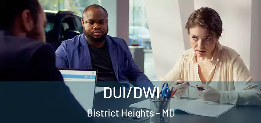 DUI/DWI District Heights - MD