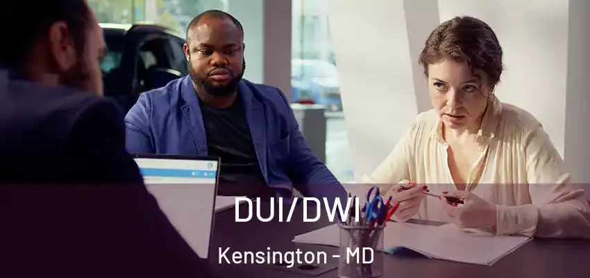 DUI/DWI Kensington - MD