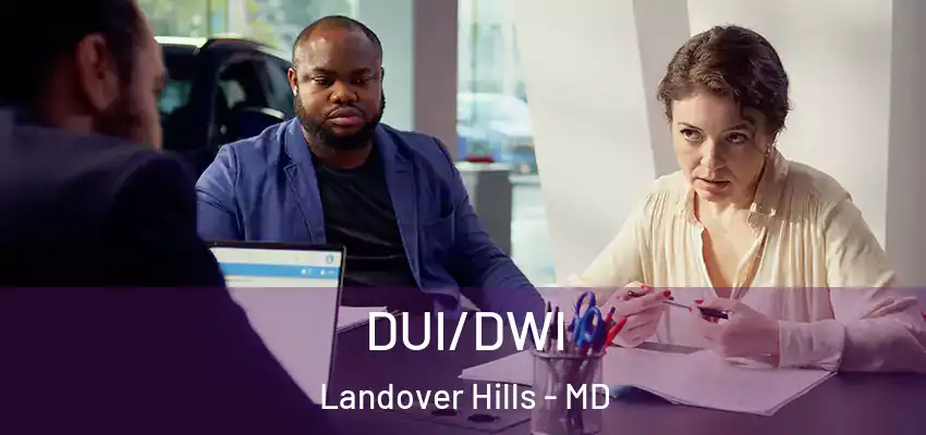DUI/DWI Landover Hills - MD