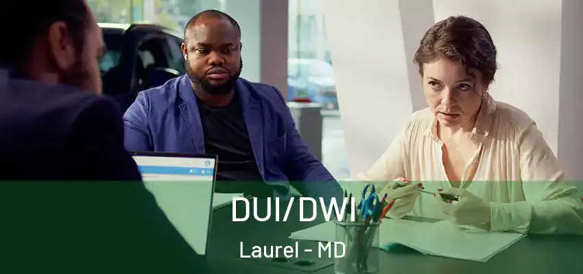 DUI/DWI Laurel - MD