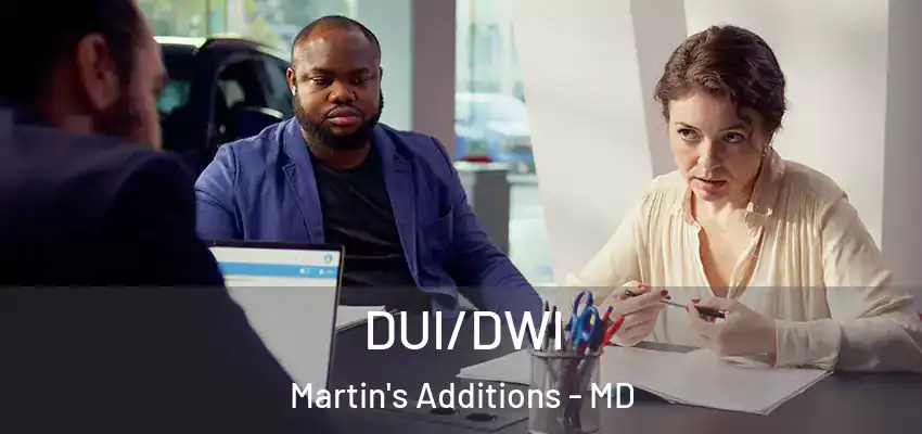 DUI/DWI Martin's Additions - MD