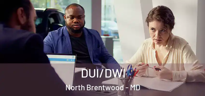 DUI/DWI North Brentwood - MD